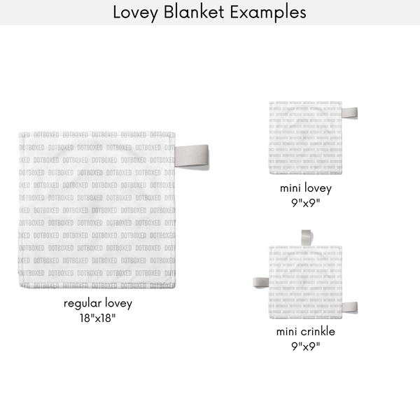Lovey Blankets & Crinkle Minis - MADE FOR YOU - Dotboxed